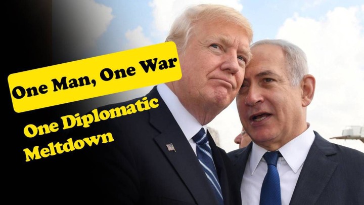 One Man, One War, One Diplomatic Meltdown