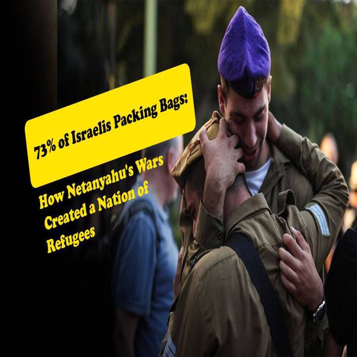 73% of Israelis Packing Bags: How Netanyahu's Wars Created a Nation of Refugees