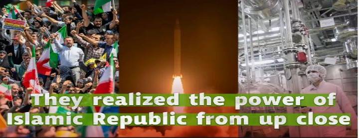 They realized the power of Islamic Republic from up close