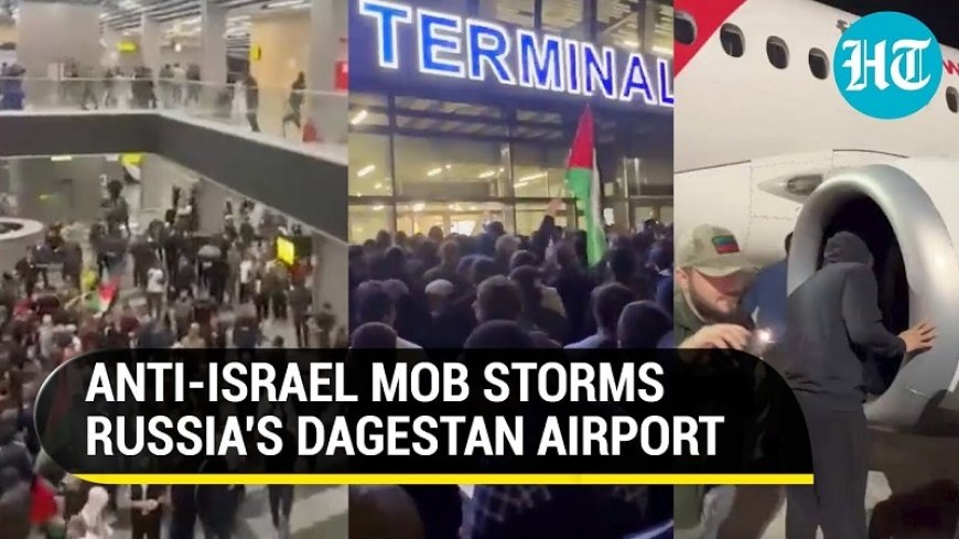 An angry crowd storms a Russian airport to prevent Israeli planes from landing