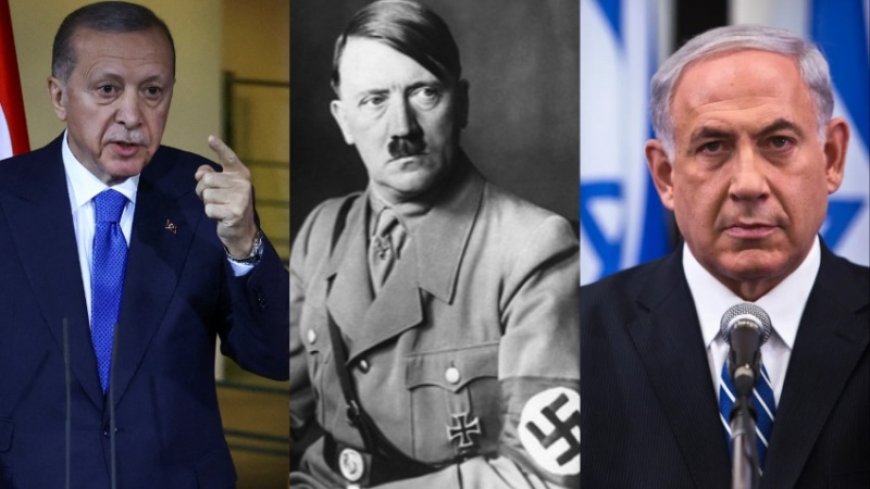 Turkish President Erdogan: There is no difference between Hitler and Netanyahu