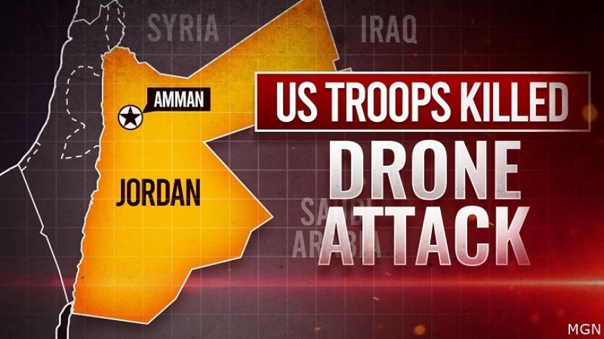 3 American soldiers killed, 30 injured in Jordan; Iraqi forces confirm involvement