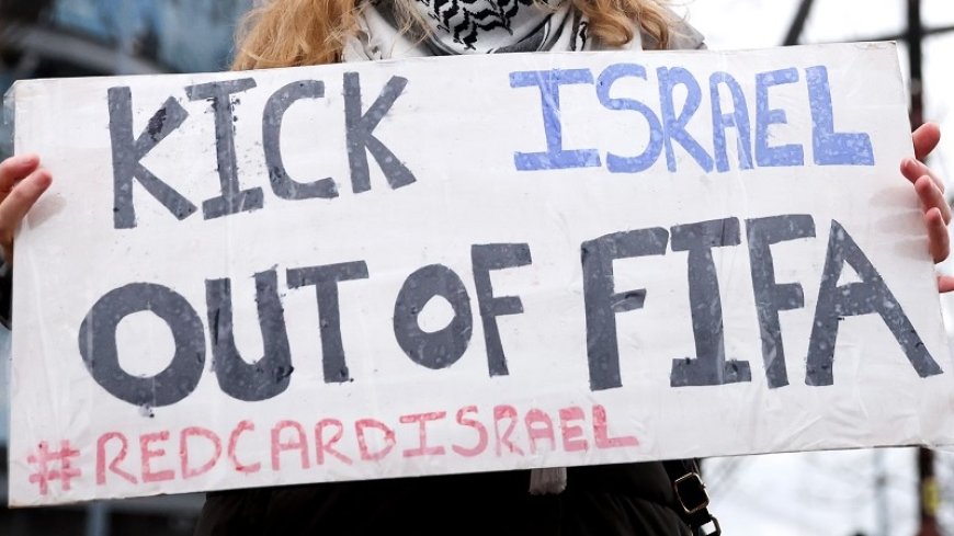 FIFA to Vote on Expelling Israel from Membership Over Gaza Atrocities   
