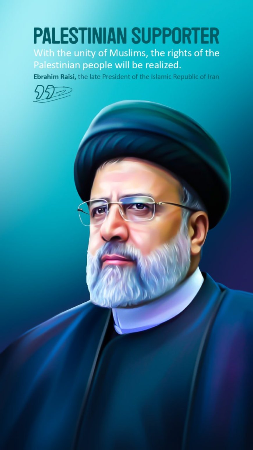 Ebrahim Raisi "Palestinian Supporter" - No 1