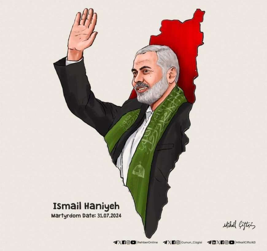 The martyrdom of Ismail Haniyeh