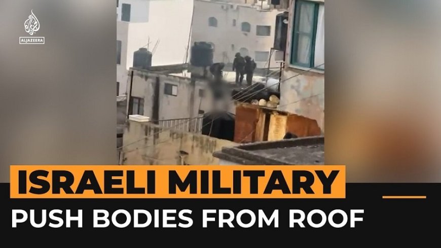 Israeli soldiers kicked dead bodies of Palestinians from the roof of the building